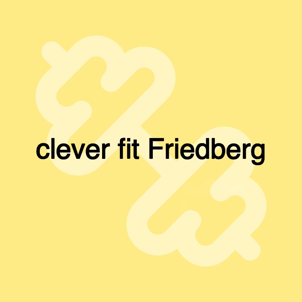 clever fit Friedberg