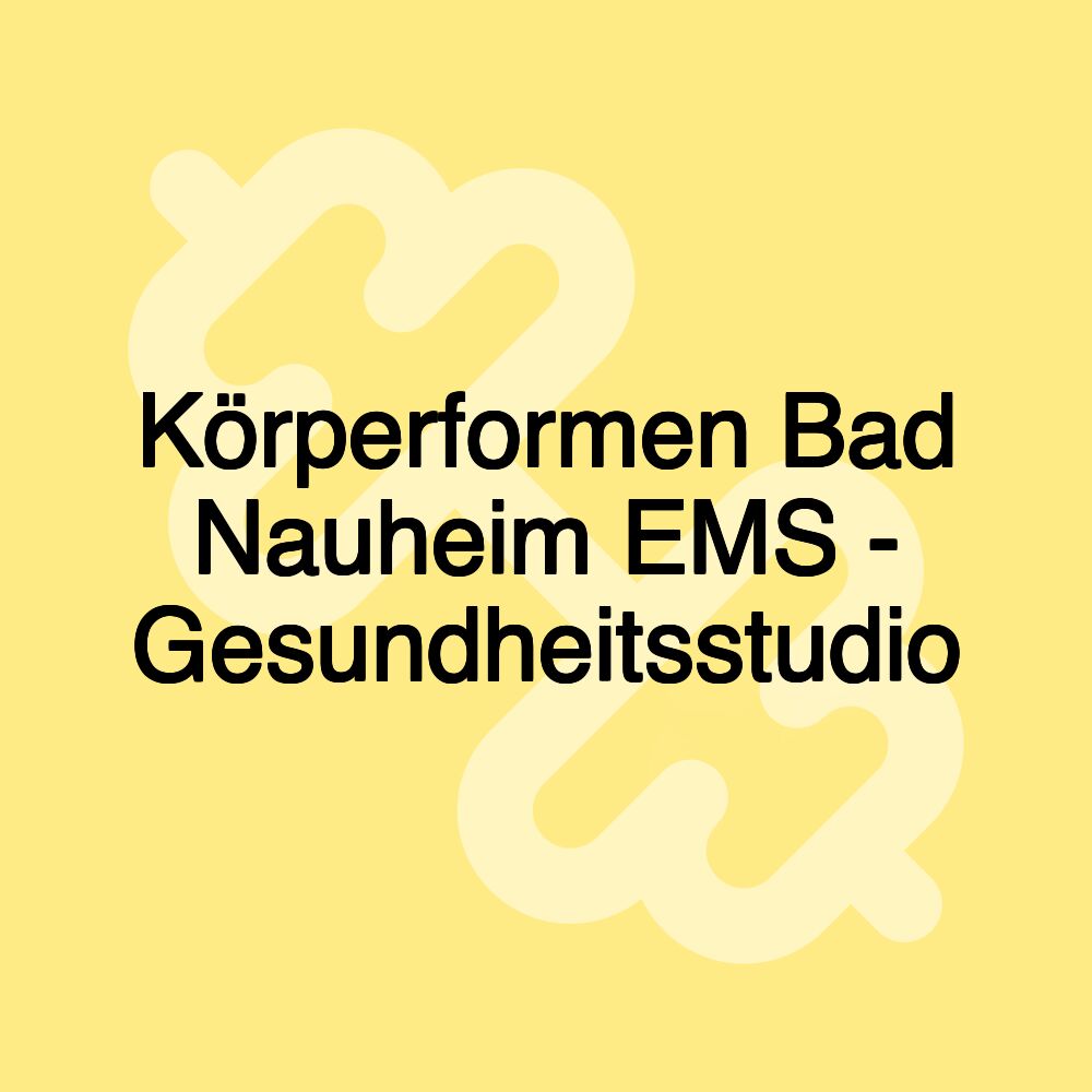 Körperformen Bad Nauheim EMS - Gesundheitsstudio