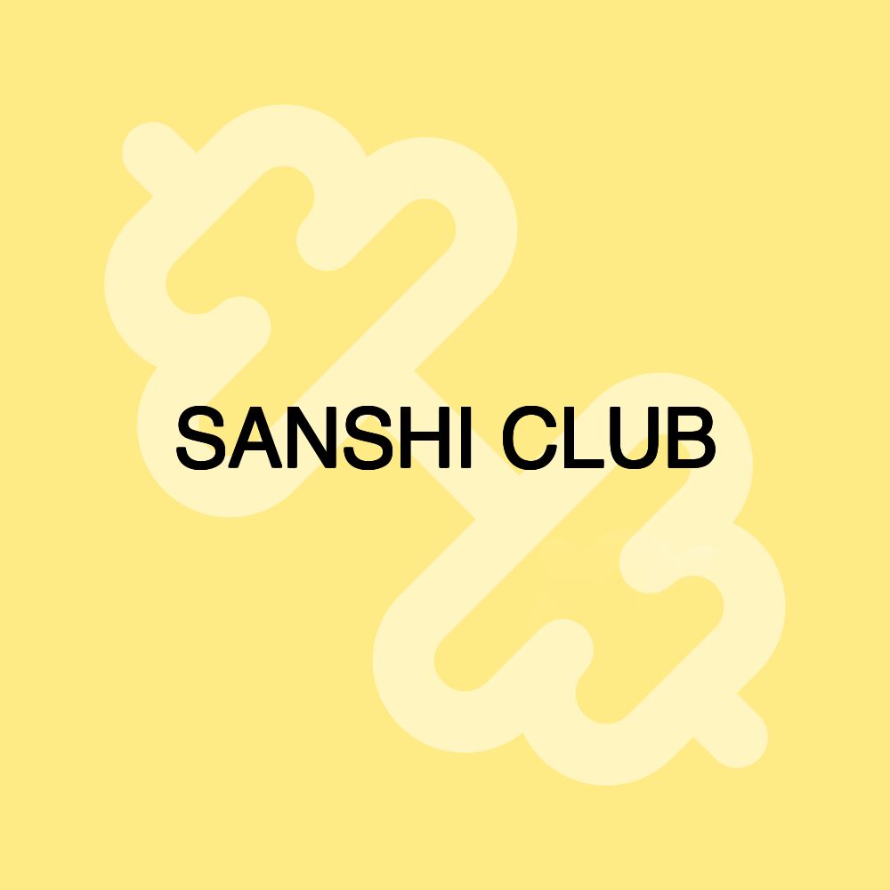 SANSHI CLUB