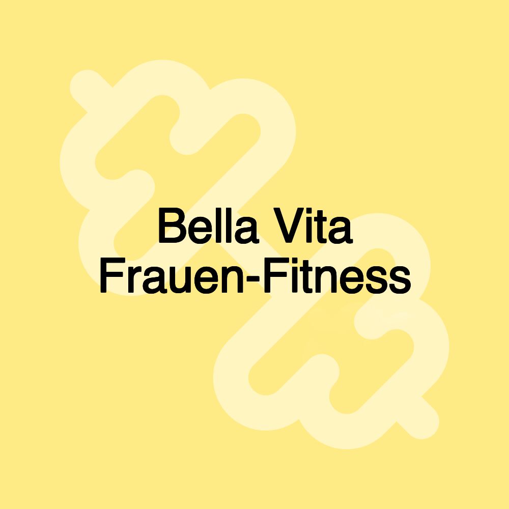 Bella Vita Frauen-Fitness