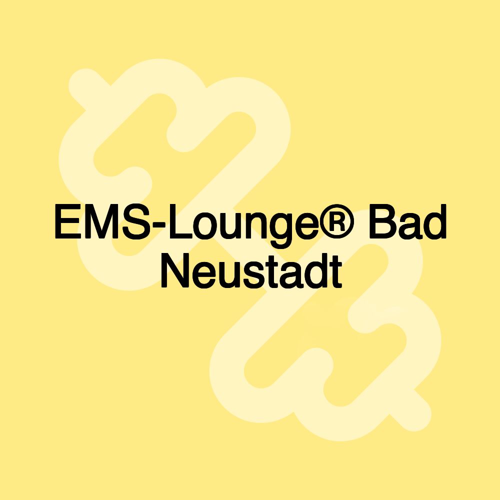 EMS-Lounge® Bad Neustadt