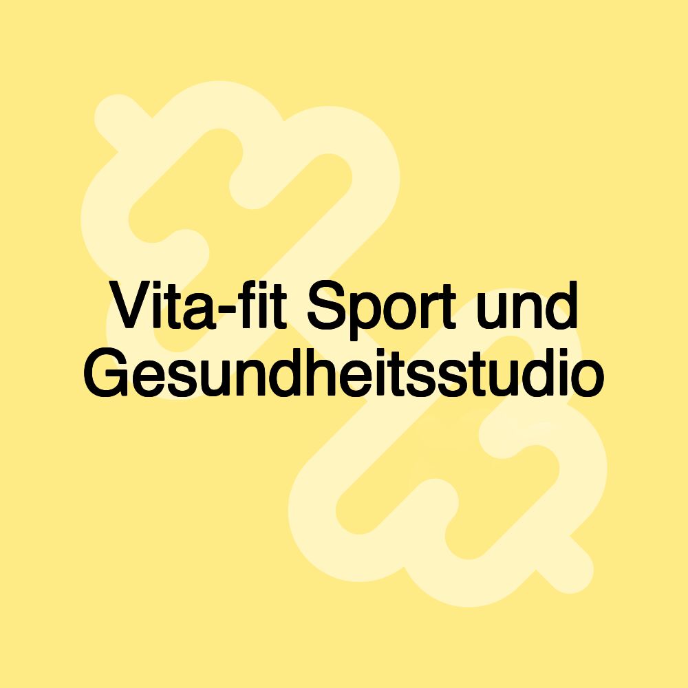 Vita-fit Sport und Gesundheitsstudio