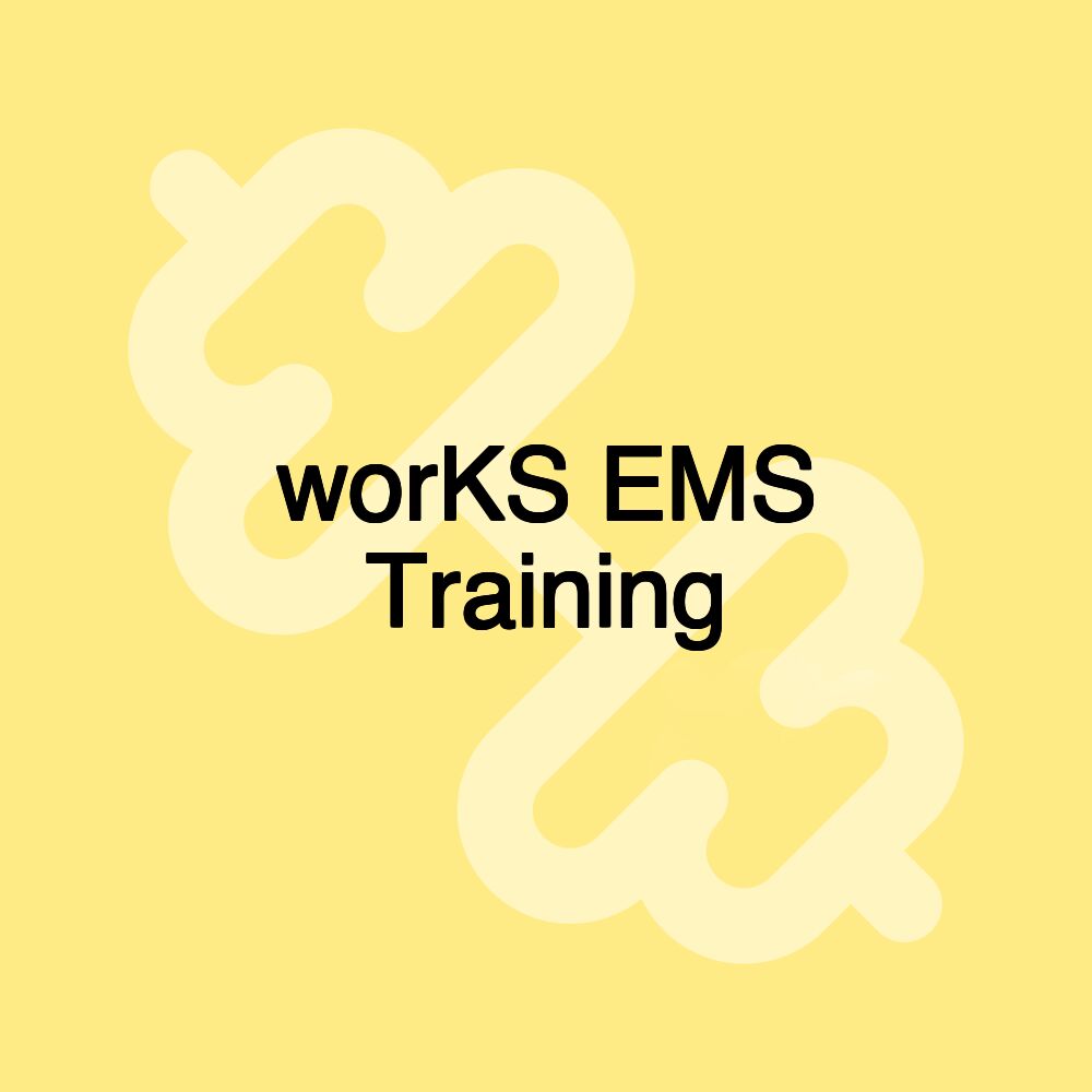 worKS EMS Training