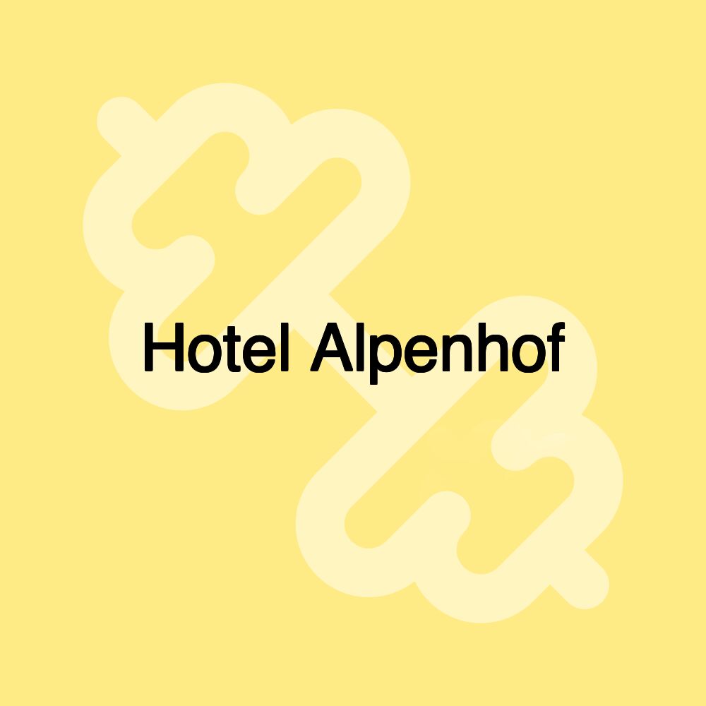 Hotel Alpenhof