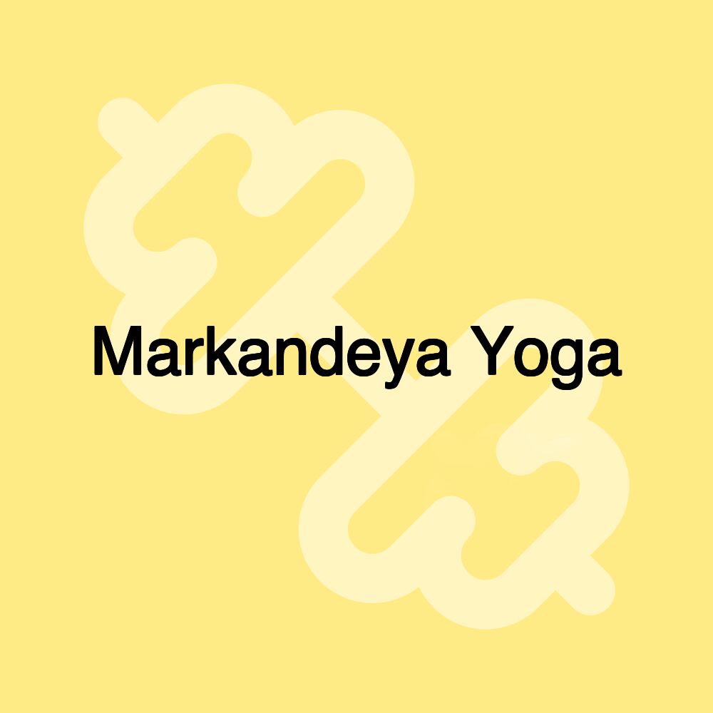 Markandeya Yoga