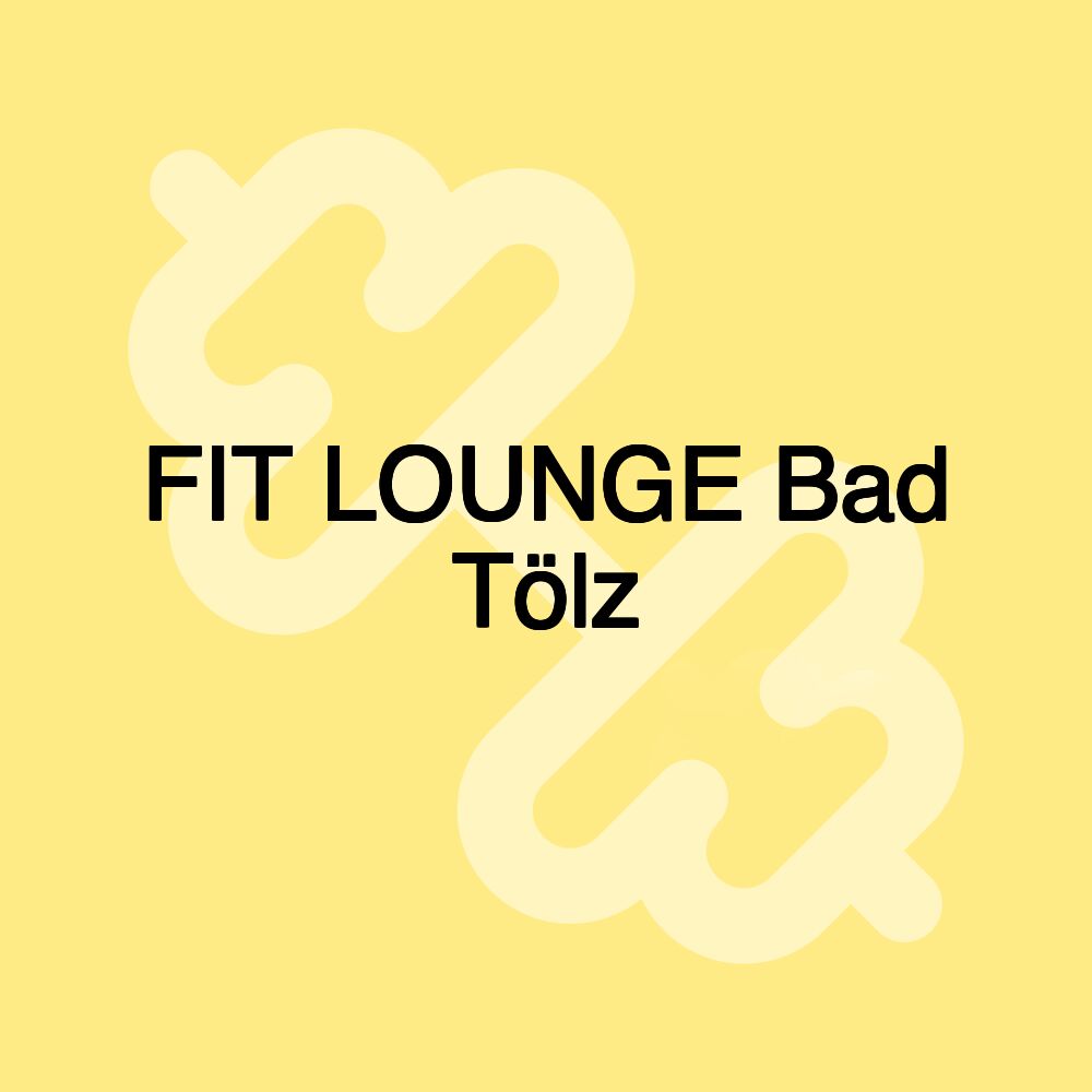 FIT LOUNGE Bad Tölz