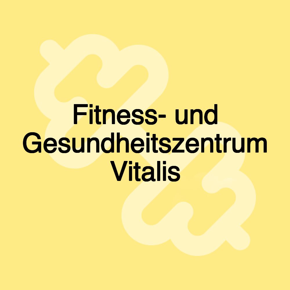 Fitness- und Gesundheitszentrum Vitalis