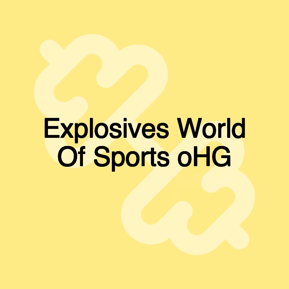 Explosives World Of Sports oHG