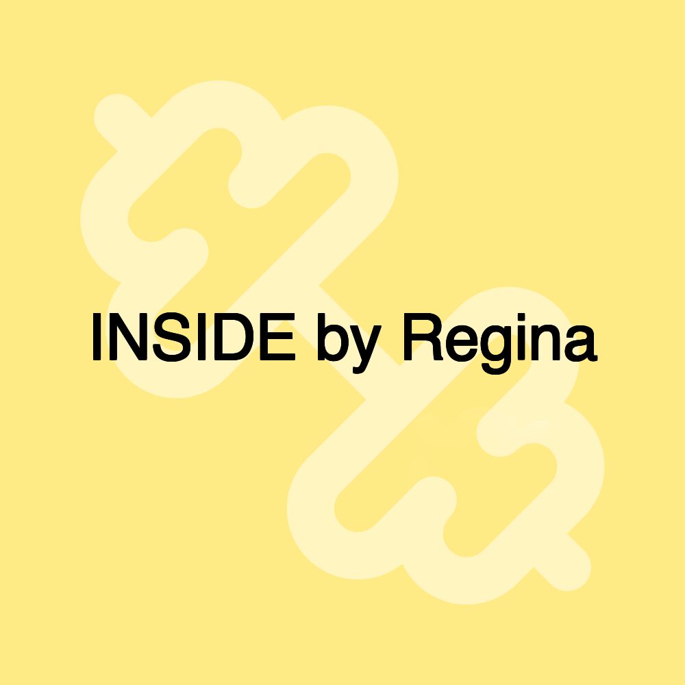 INSIDE by Regina