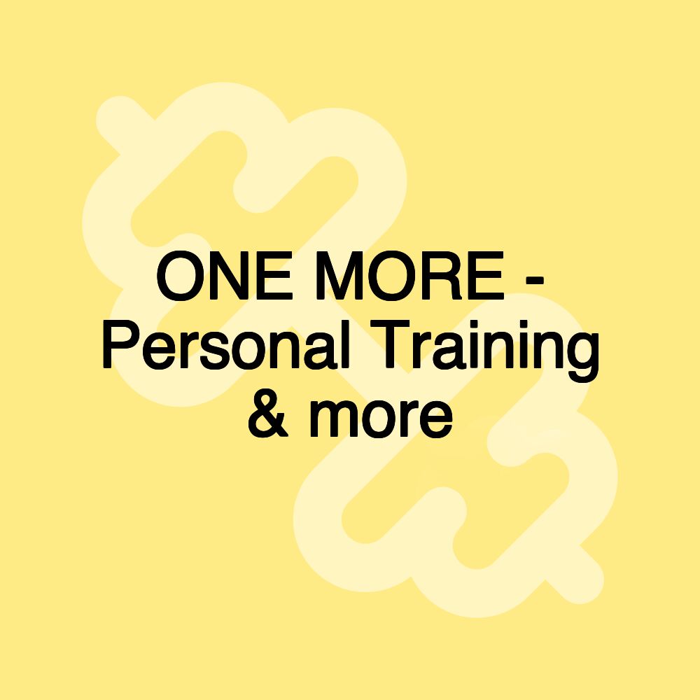 ONE MORE - Personal Training & more