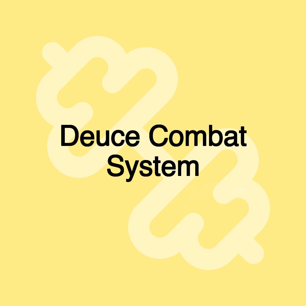 Deuce Combat System