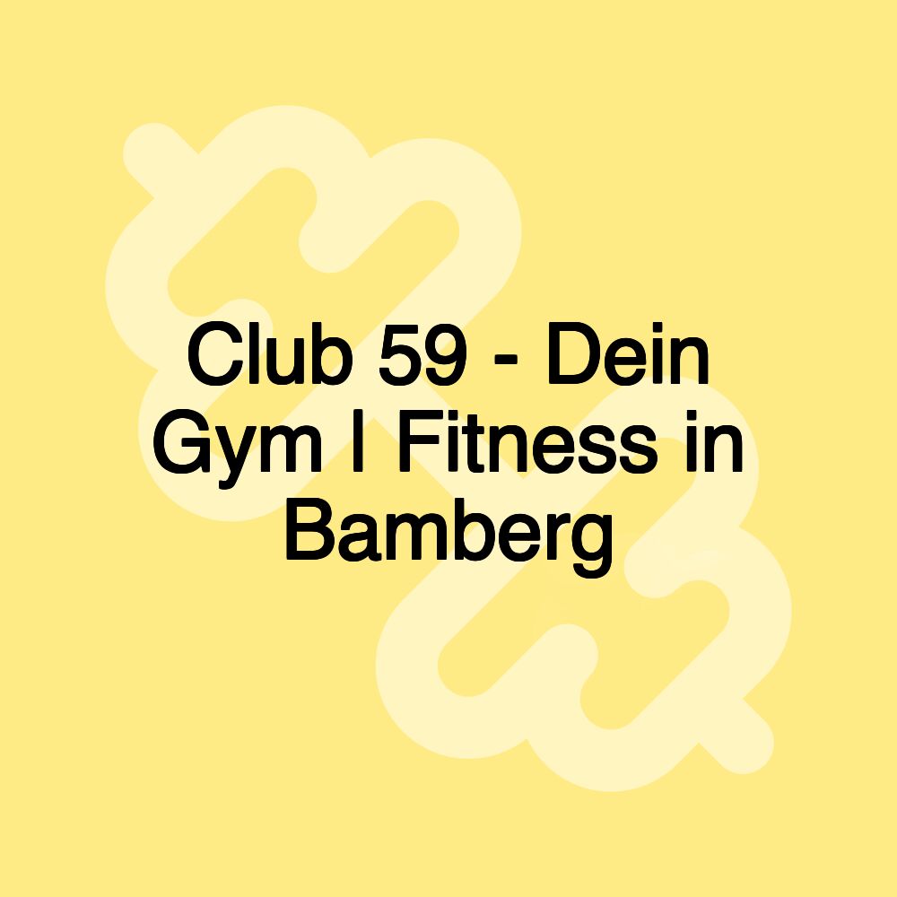 Club 59 - Dein Gym | Fitness in Bamberg