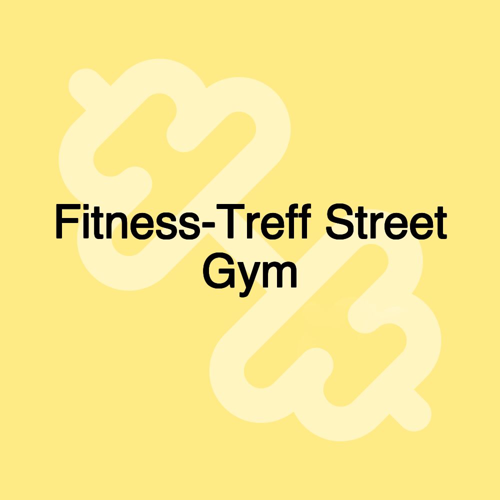 Fitness-Treff Street Gym