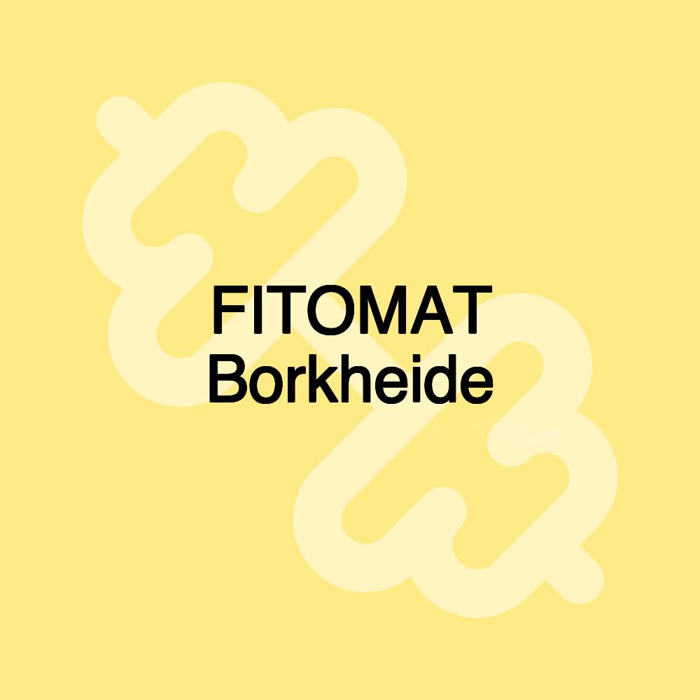 FITOMAT Borkheide