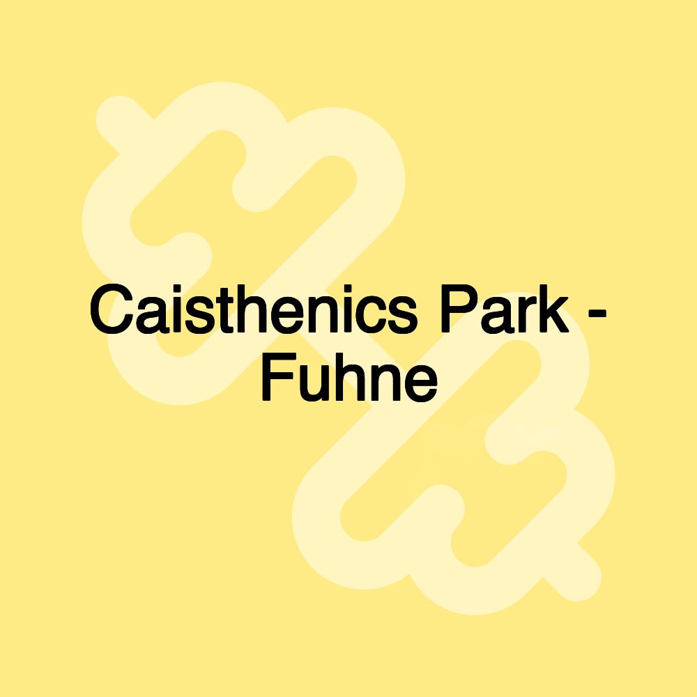 Caisthenics Park - Fuhne