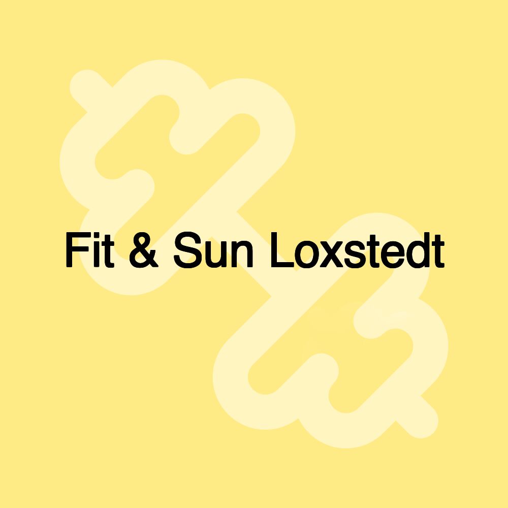 Fit & Sun Loxstedt