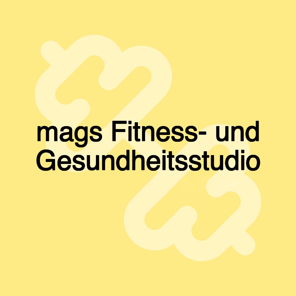 mags Fitness- und Gesundheitsstudio