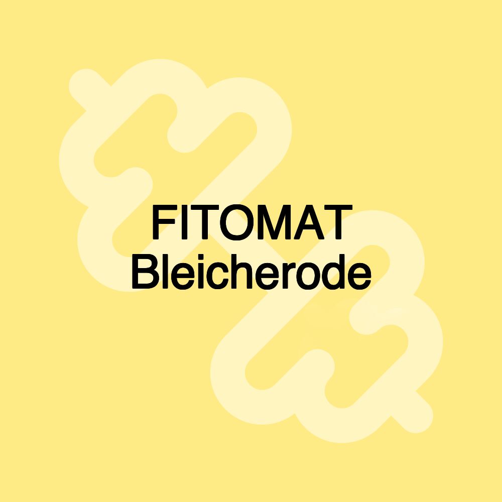 FITOMAT Bleicherode