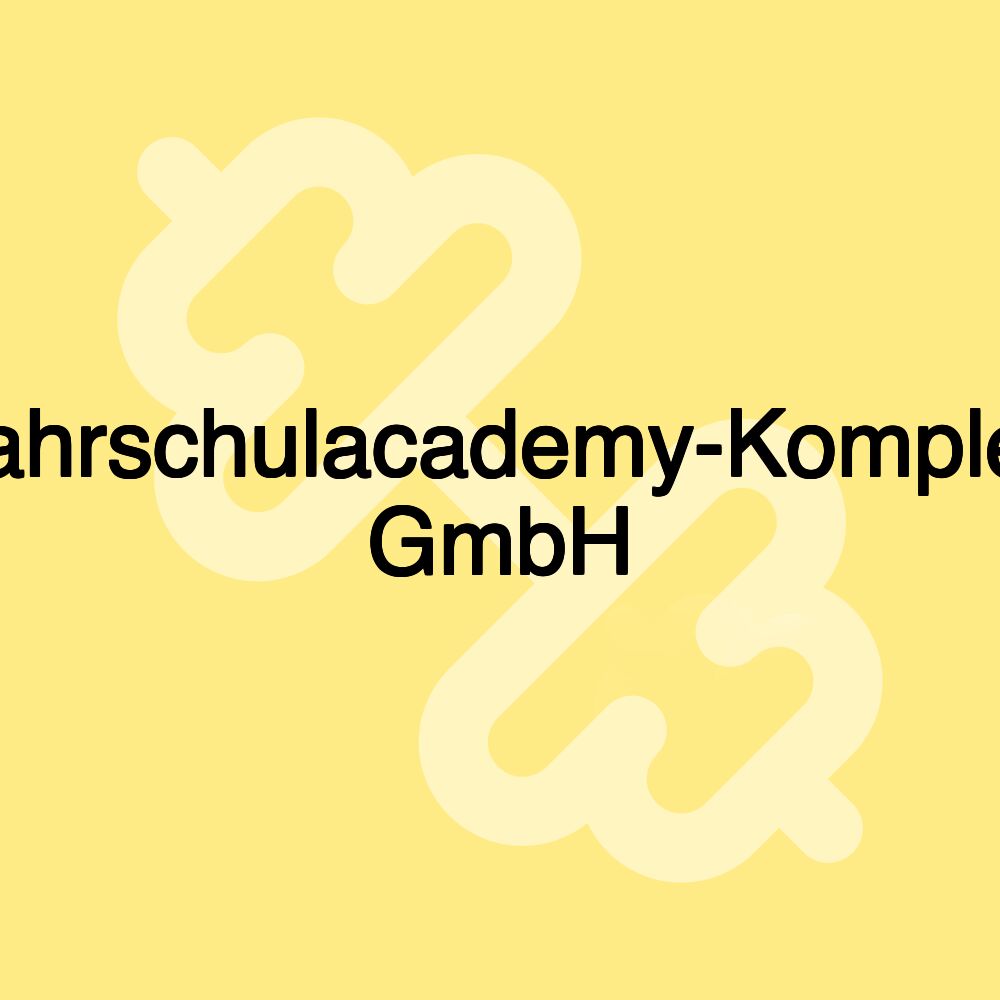 Fahrschulacademy-Komplex GmbH