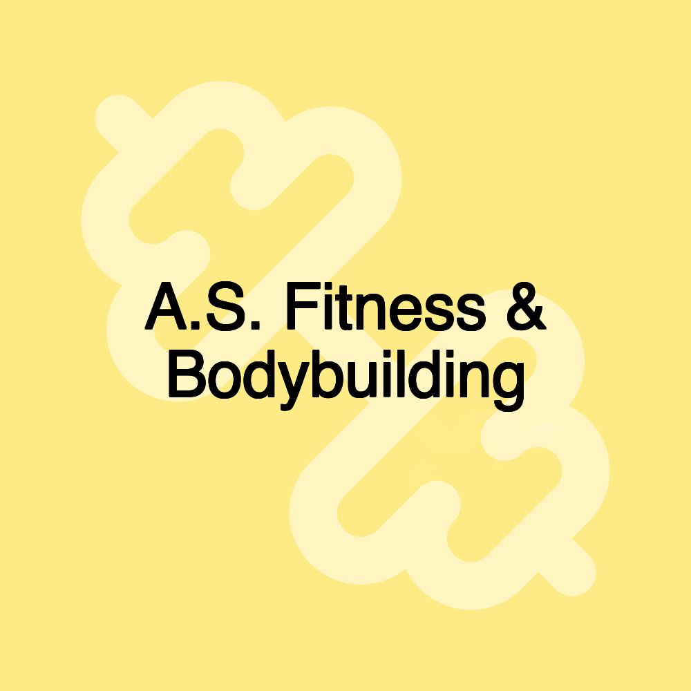 A.S. Fitness & Bodybuilding