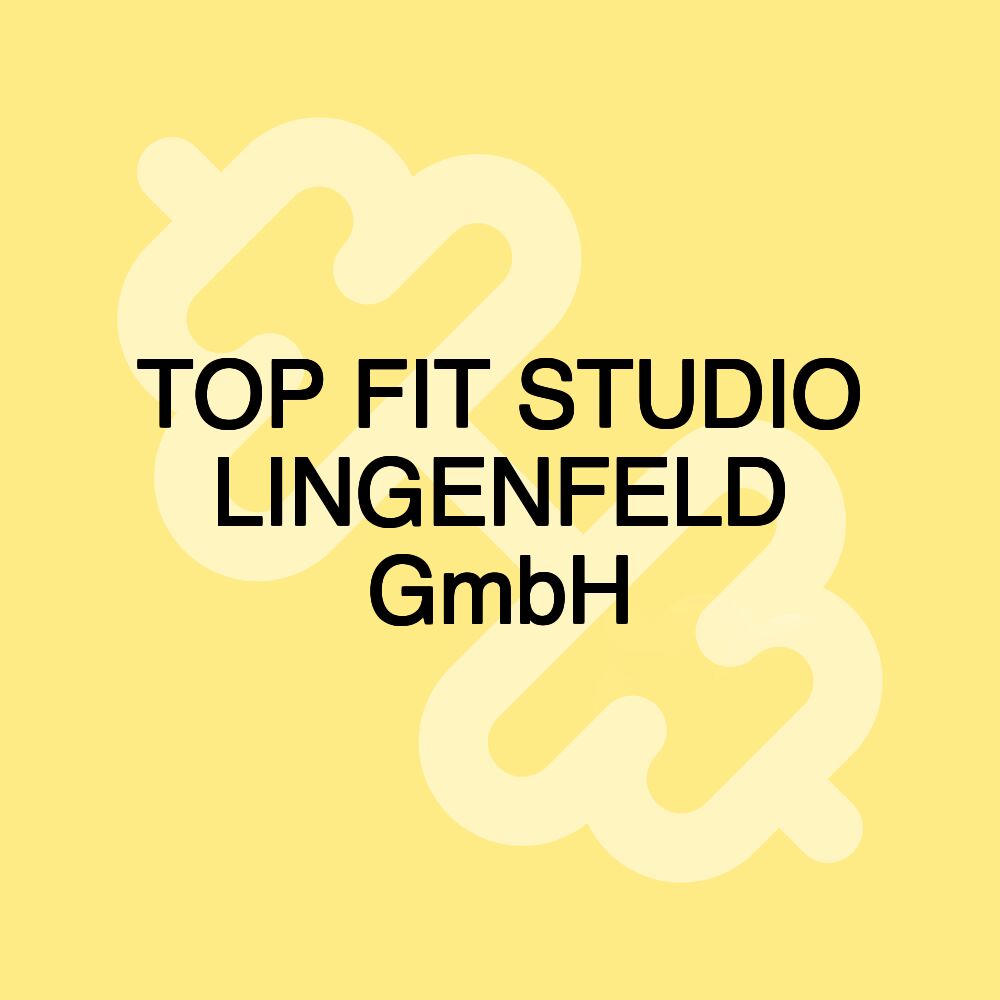 TOP FIT STUDIO LINGENFELD GmbH