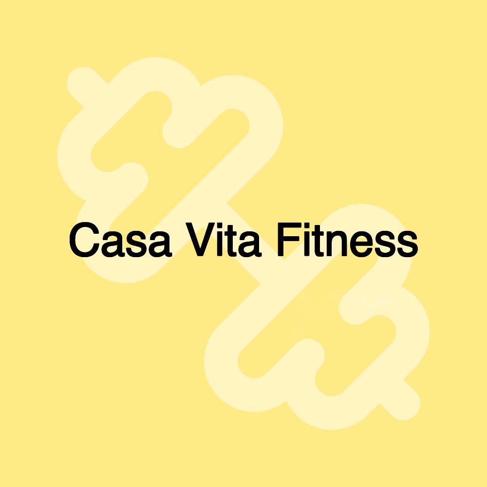 Casa Vita Fitness