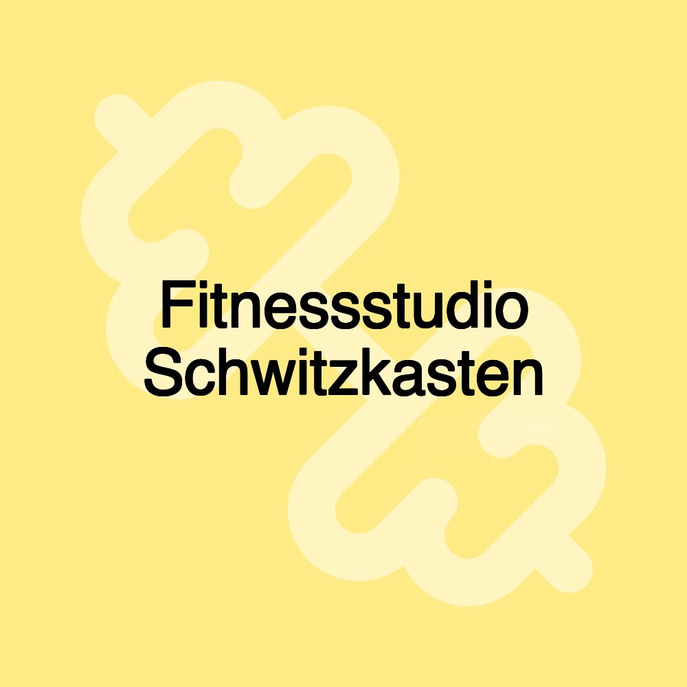 Fitnessstudio Schwitzkasten