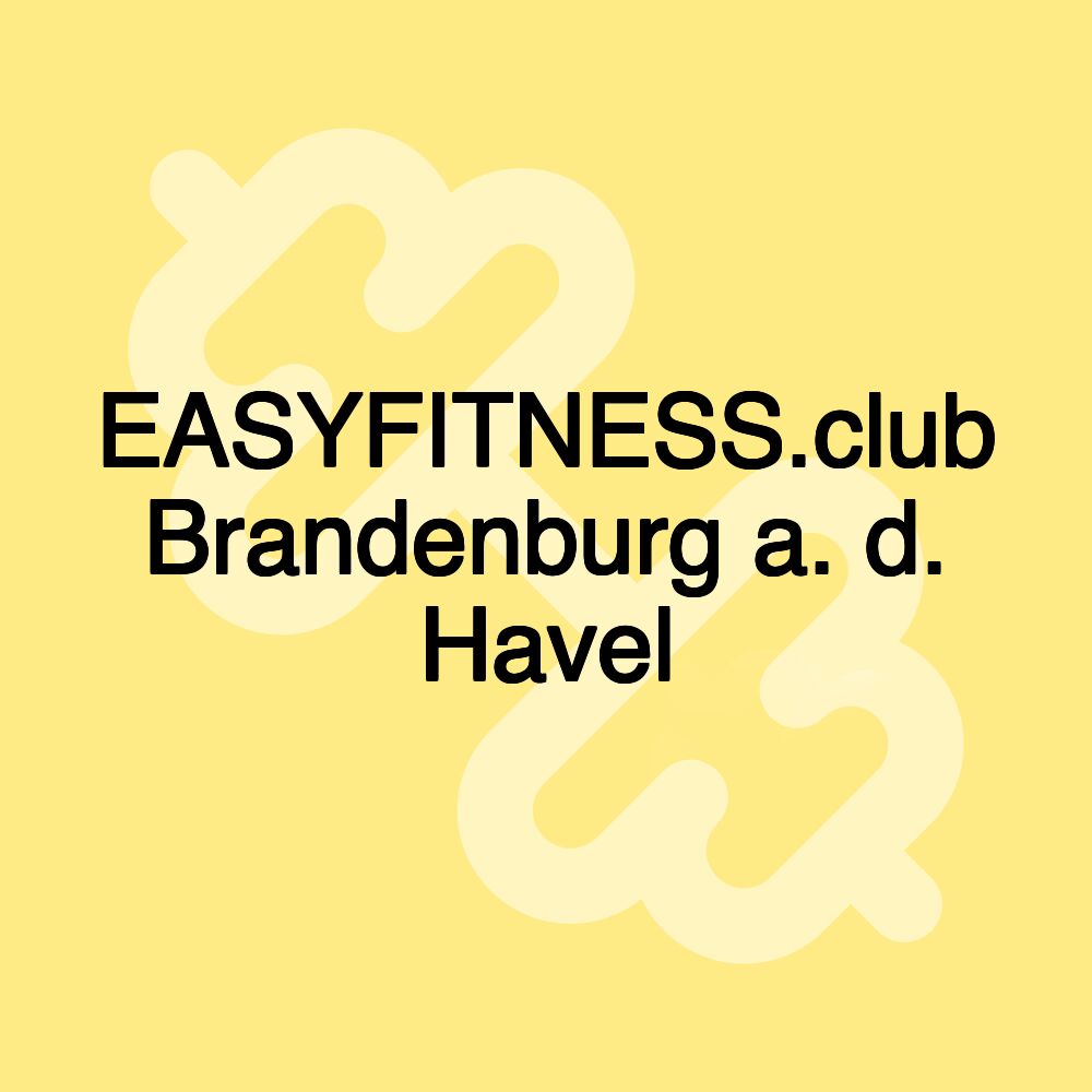 EASYFITNESS.club Brandenburg a. d. Havel