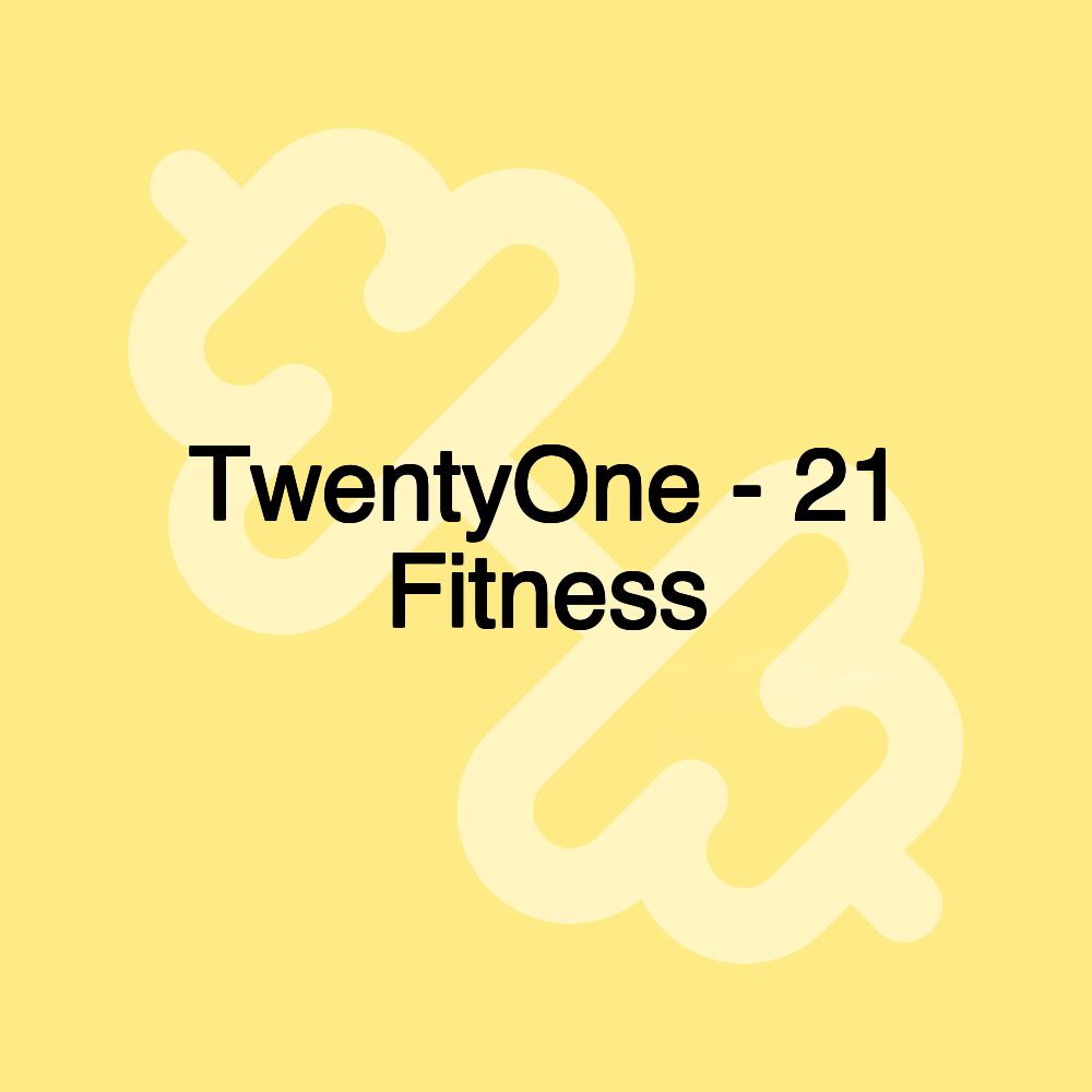 TwentyOne - 21 Fitness