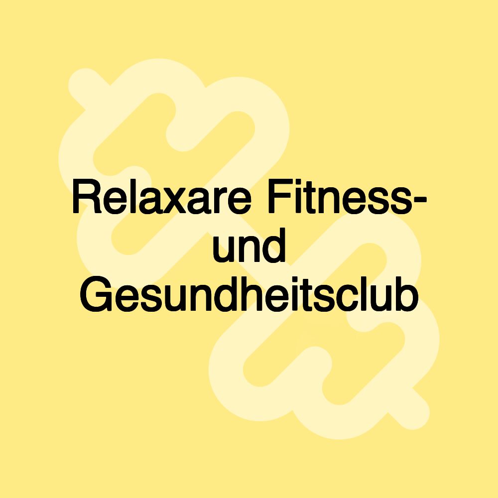 Relaxare Fitness- und Gesundheitsclub