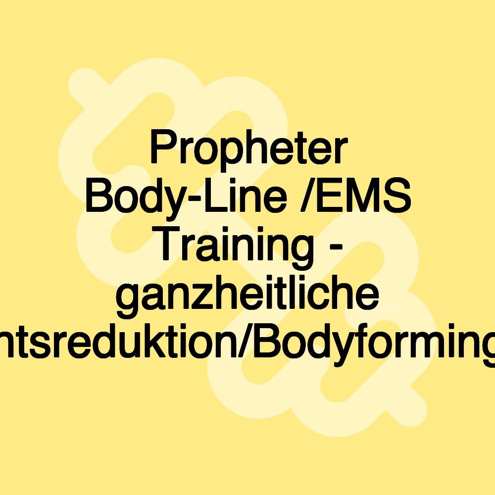 Propheter Body-Line /EMS Training - ganzheitliche Gewichtsreduktion/Bodyforming/Onda