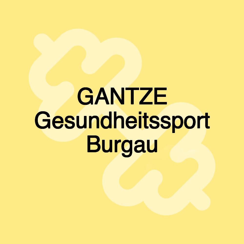 GANTZE Gesundheitssport Burgau