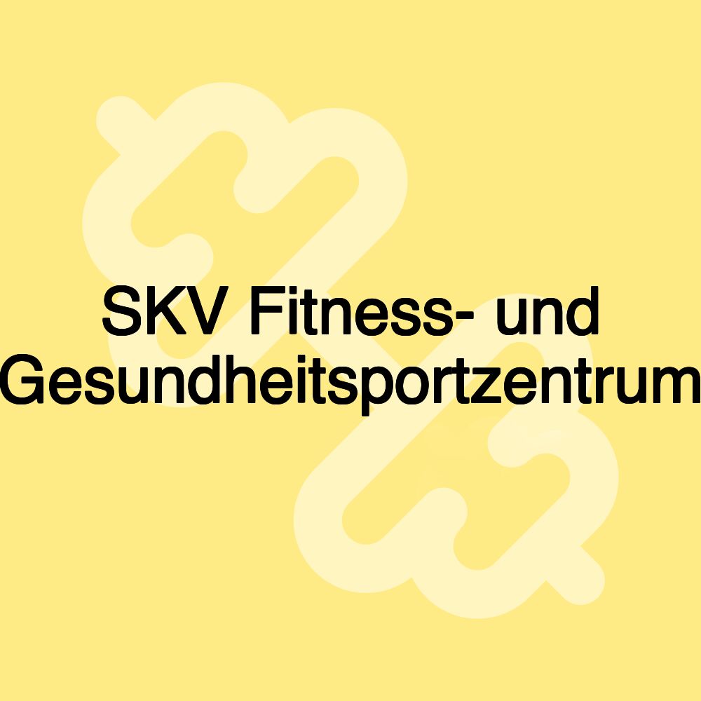 SKV Fitness- und Gesundheitsportzentrum