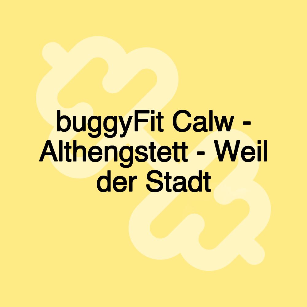 buggyFit Calw - Althengstett - Weil der Stadt