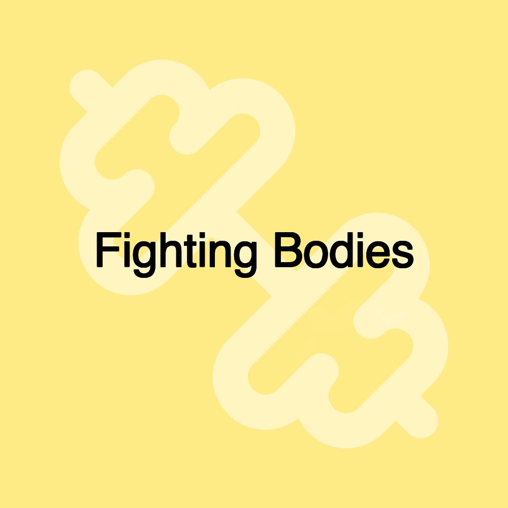 Fighting Bodies