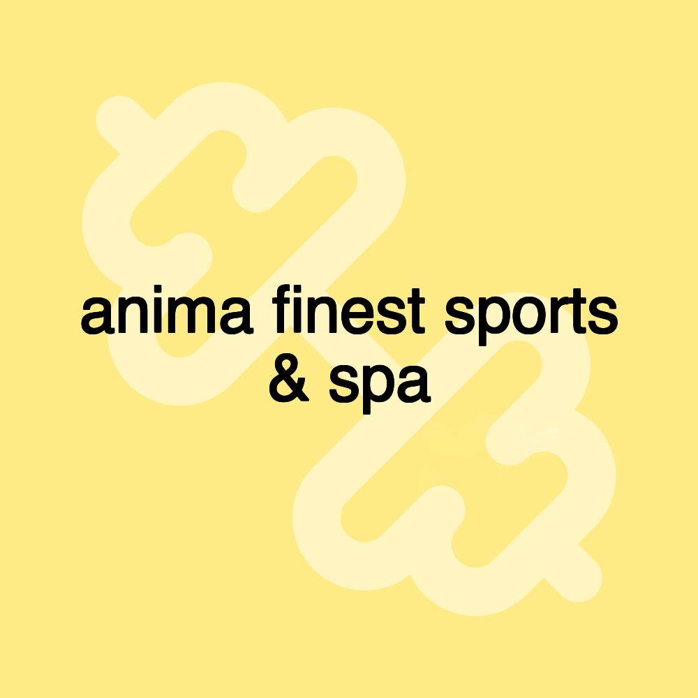 anima finest sports & spa