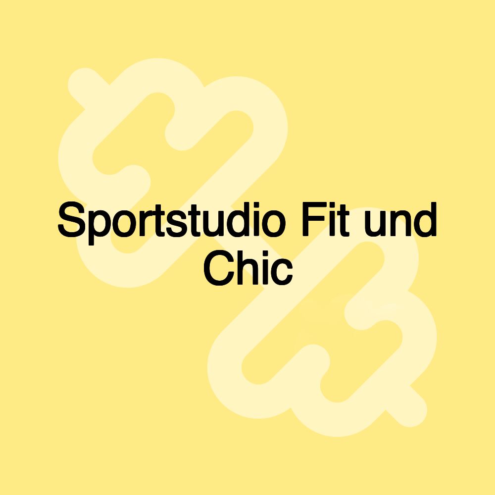 Sportstudio Fit und Chic