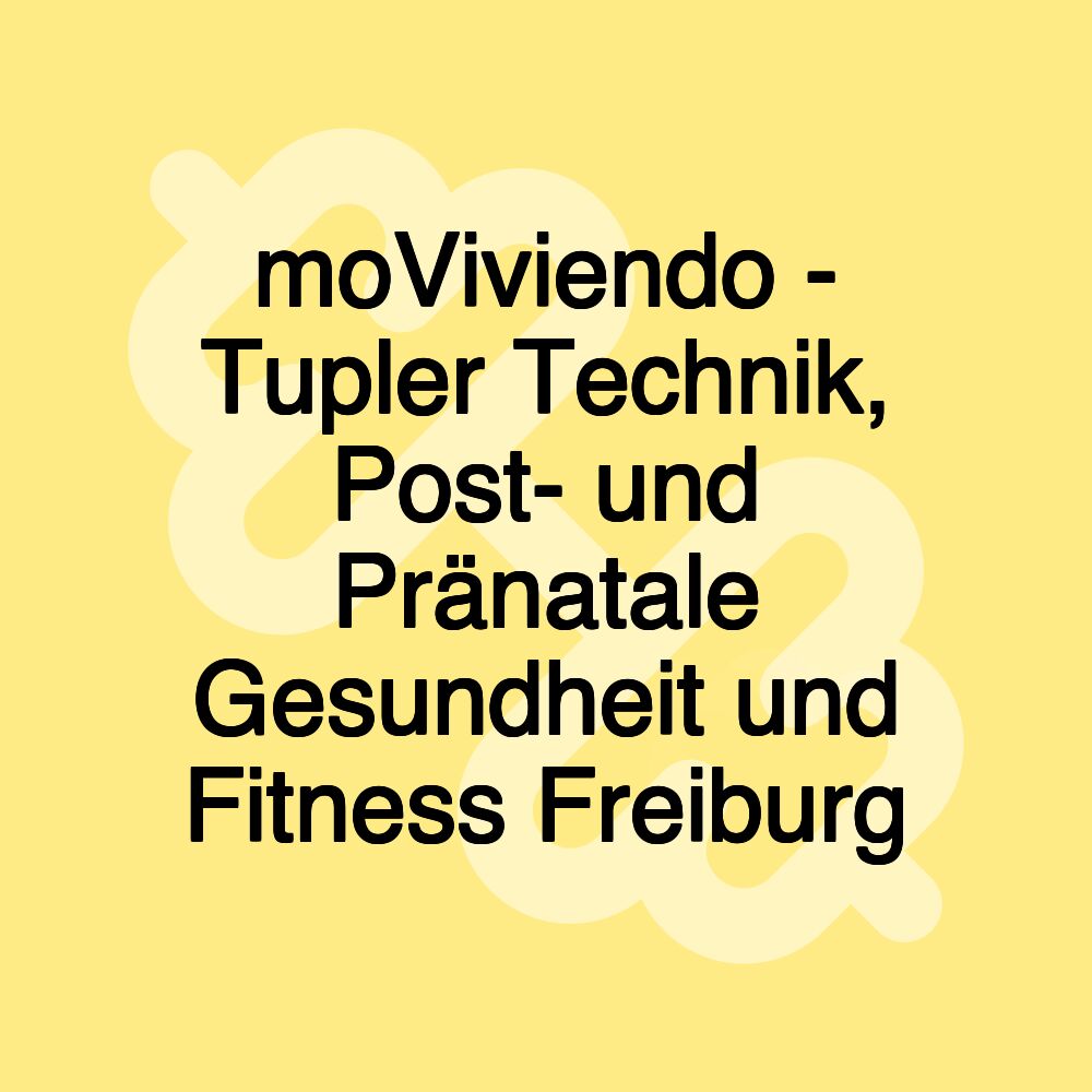 moViviendo - Tupler Technik, Post- und Pränatale Gesundheit und Fitness Freiburg