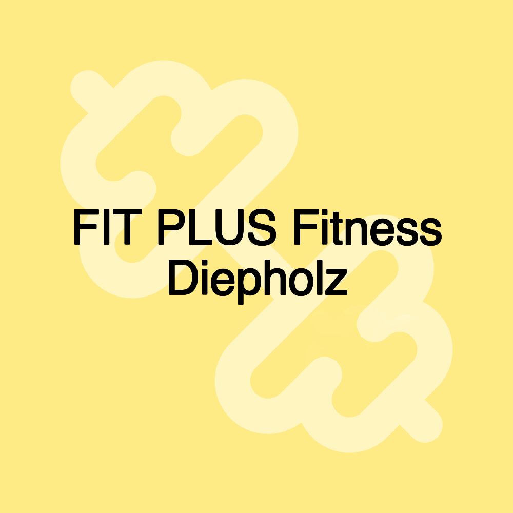 FIT PLUS Fitness Diepholz