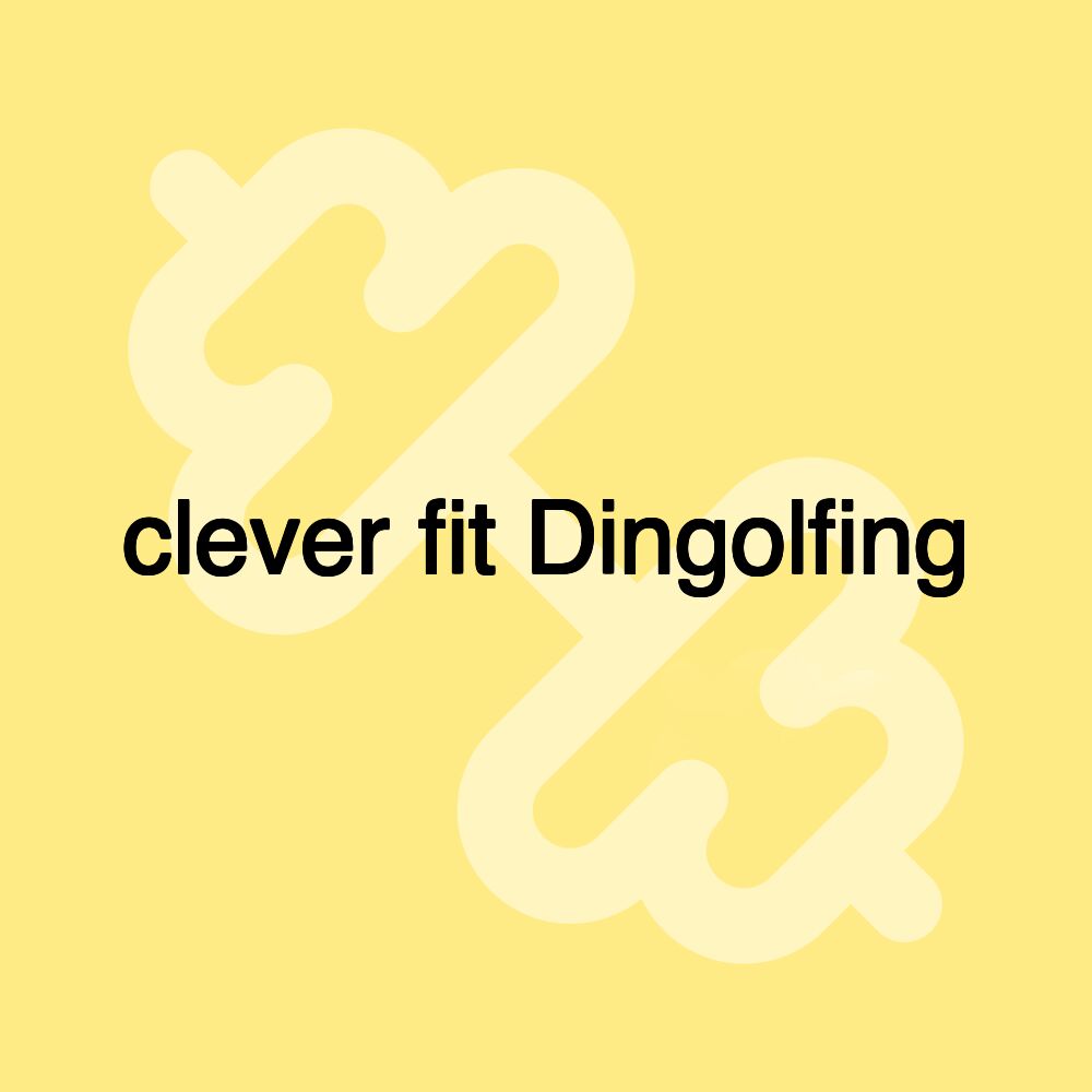 clever fit Dingolfing