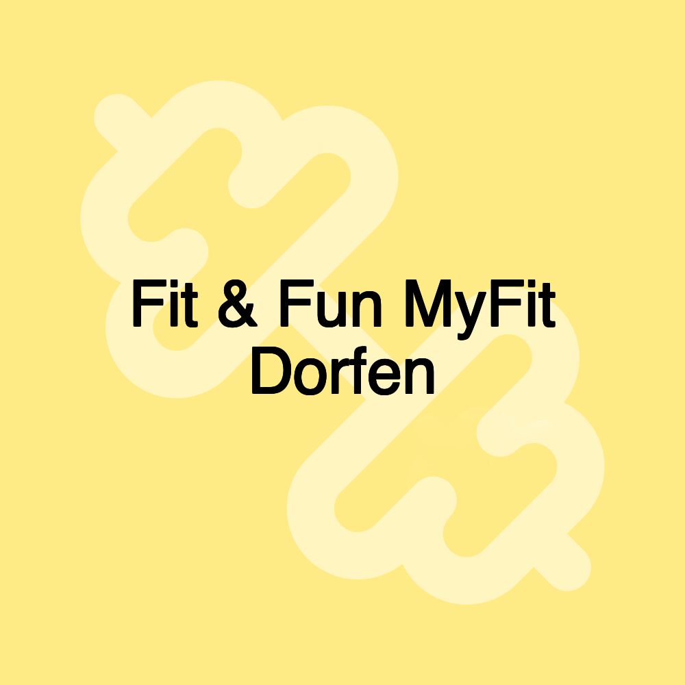 Fit & Fun MyFit Dorfen