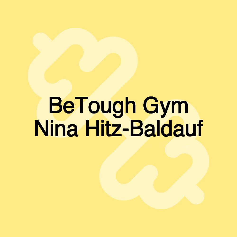 BeTough Gym Nina Hitz-Baldauf