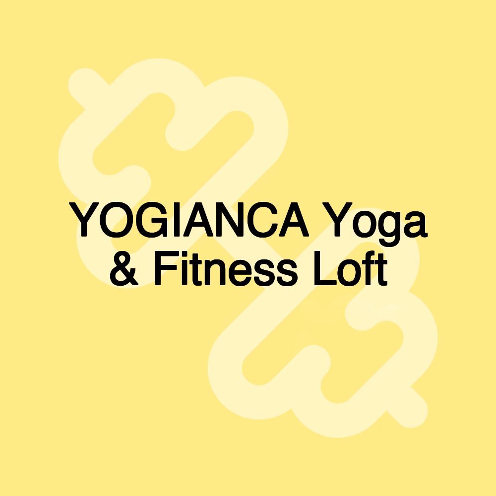 YOGIANCA Yoga & Fitness Loft