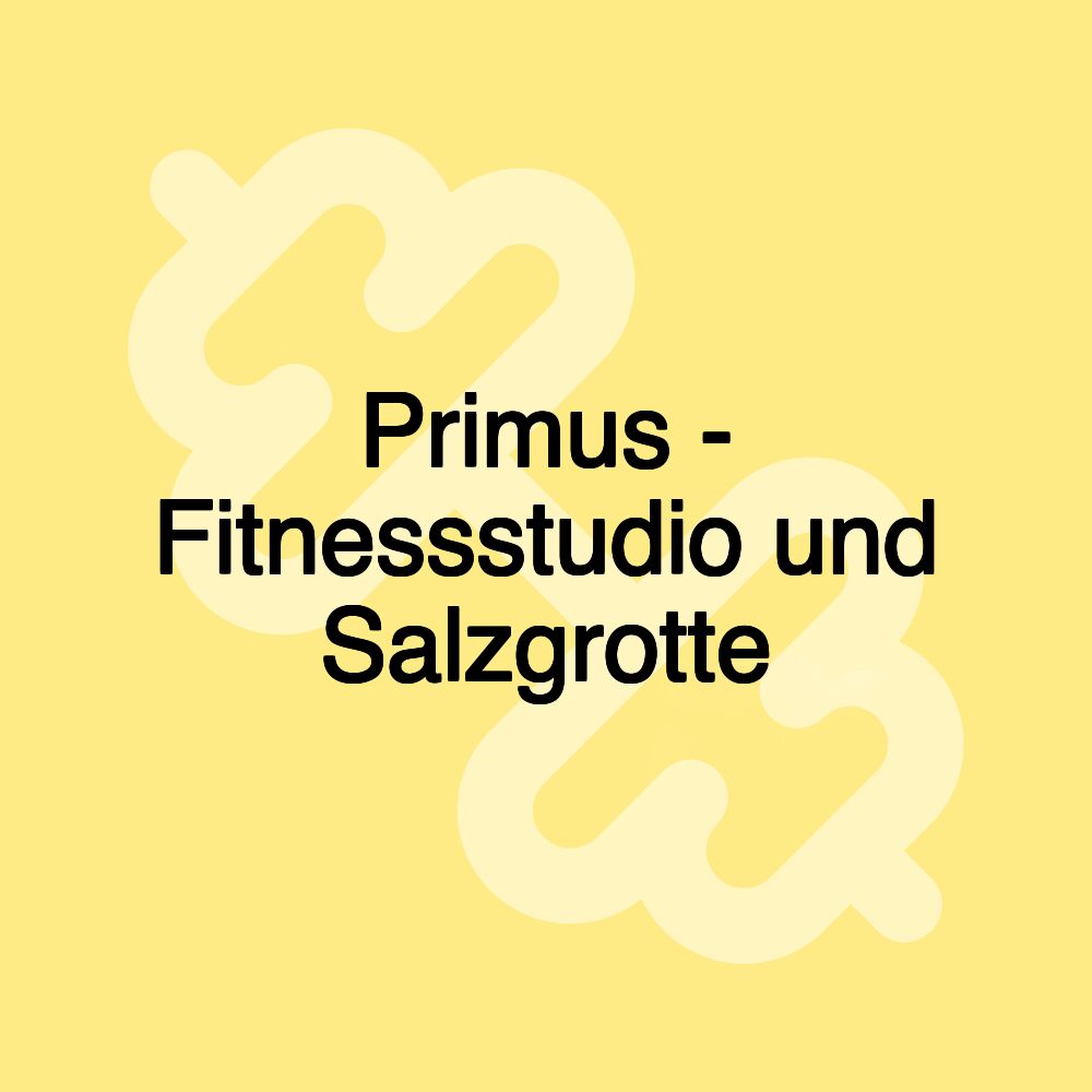 Primus - Fitnessstudio und Salzgrotte