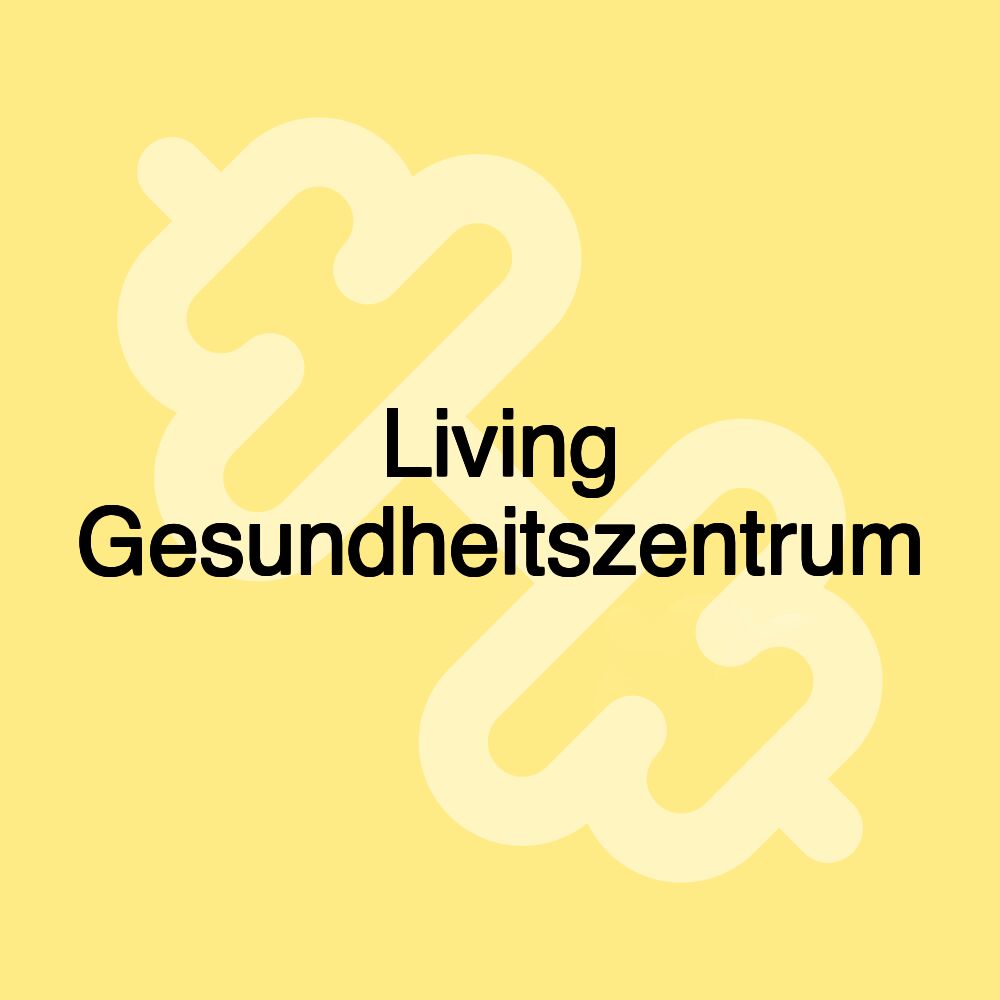 Living Gesundheitszentrum