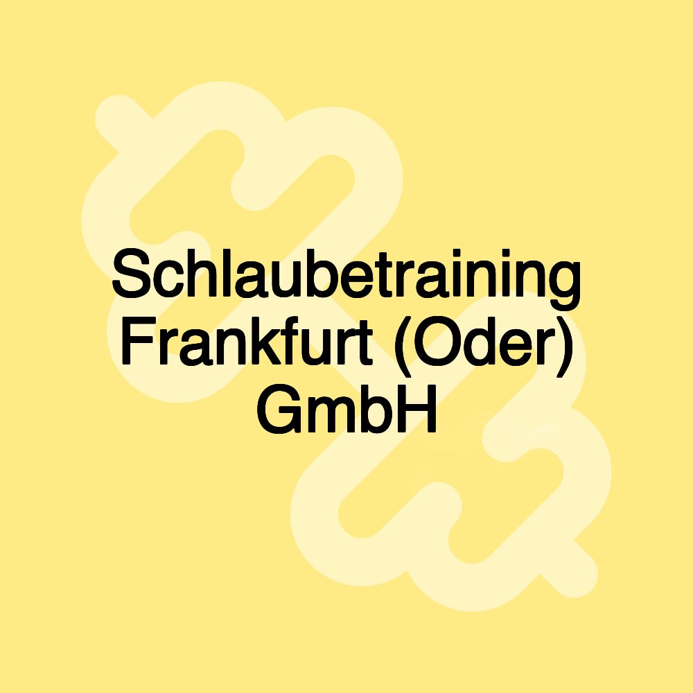 Schlaubetraining Frankfurt (Oder) GmbH