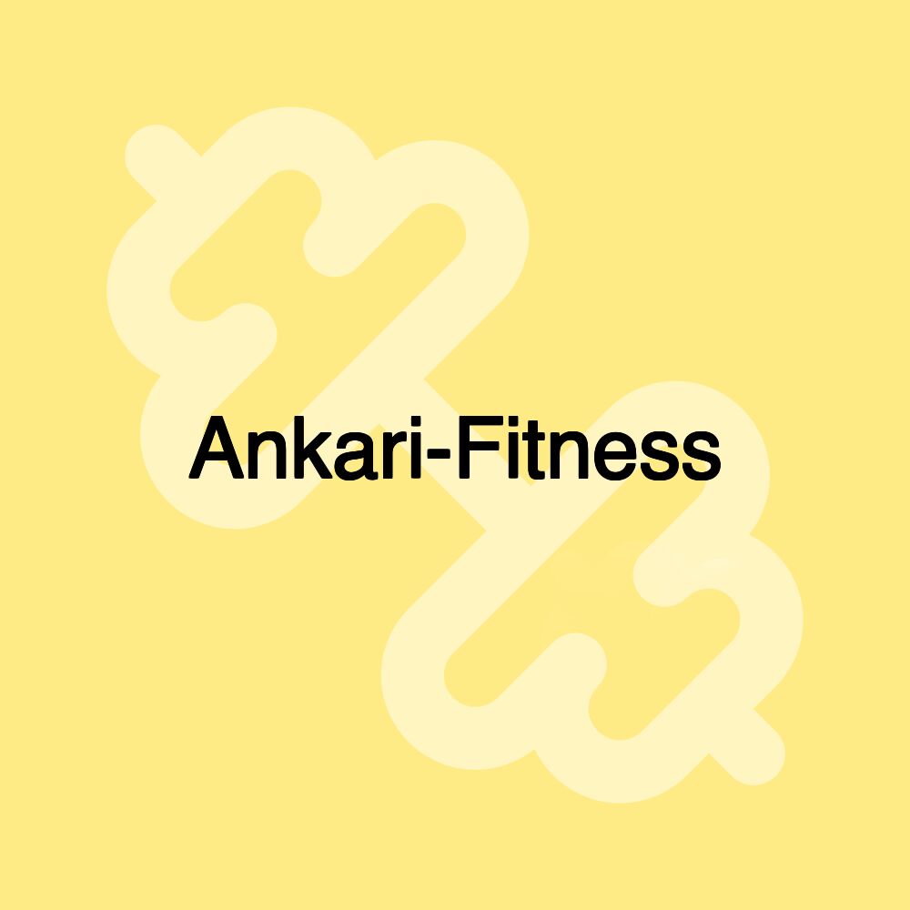 Ankari-Fitness