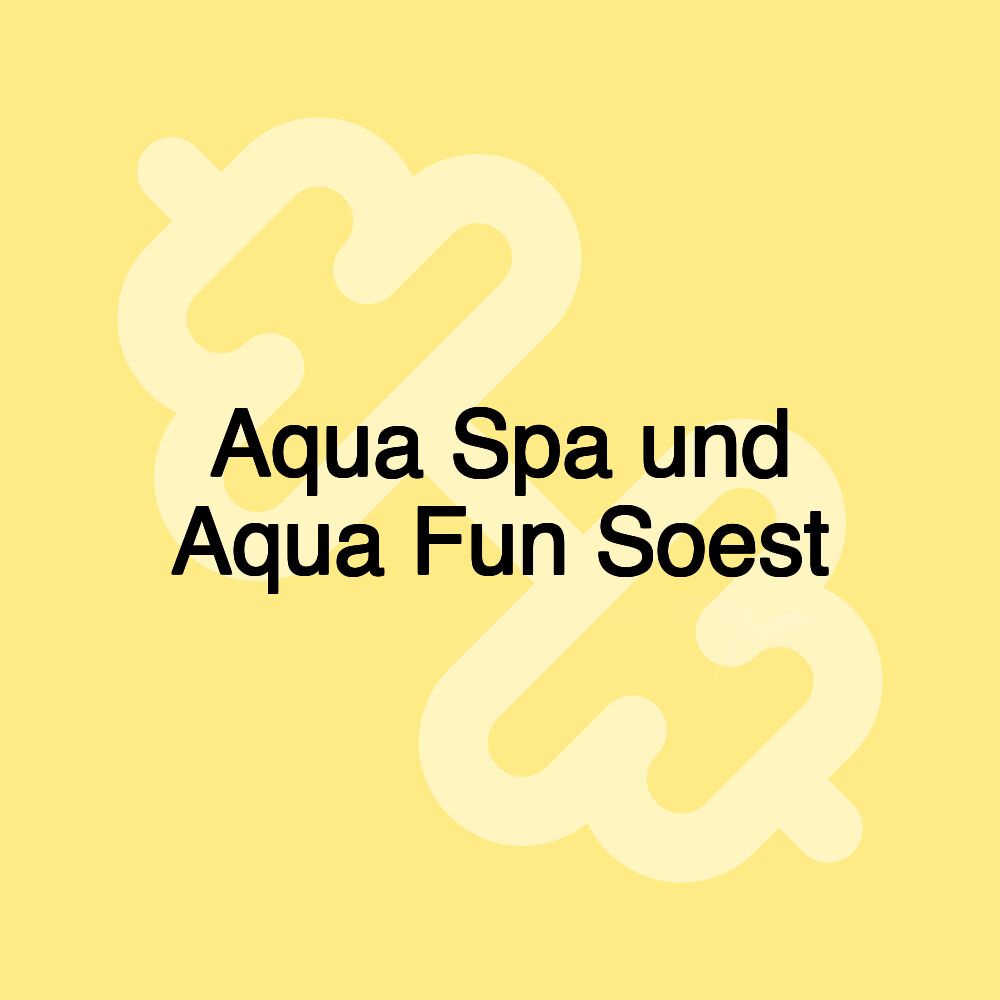 Aqua Spa und Aqua Fun Soest