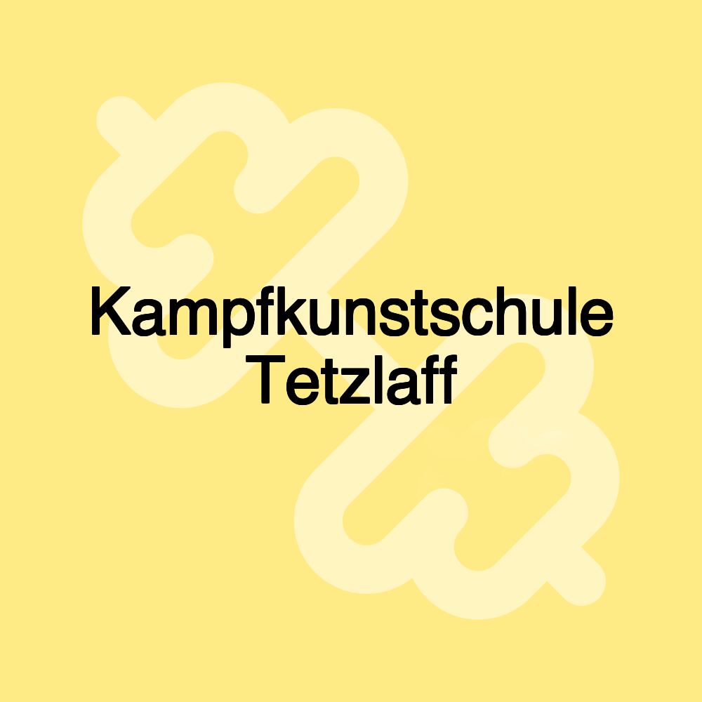 Kampfkunstschule Tetzlaff