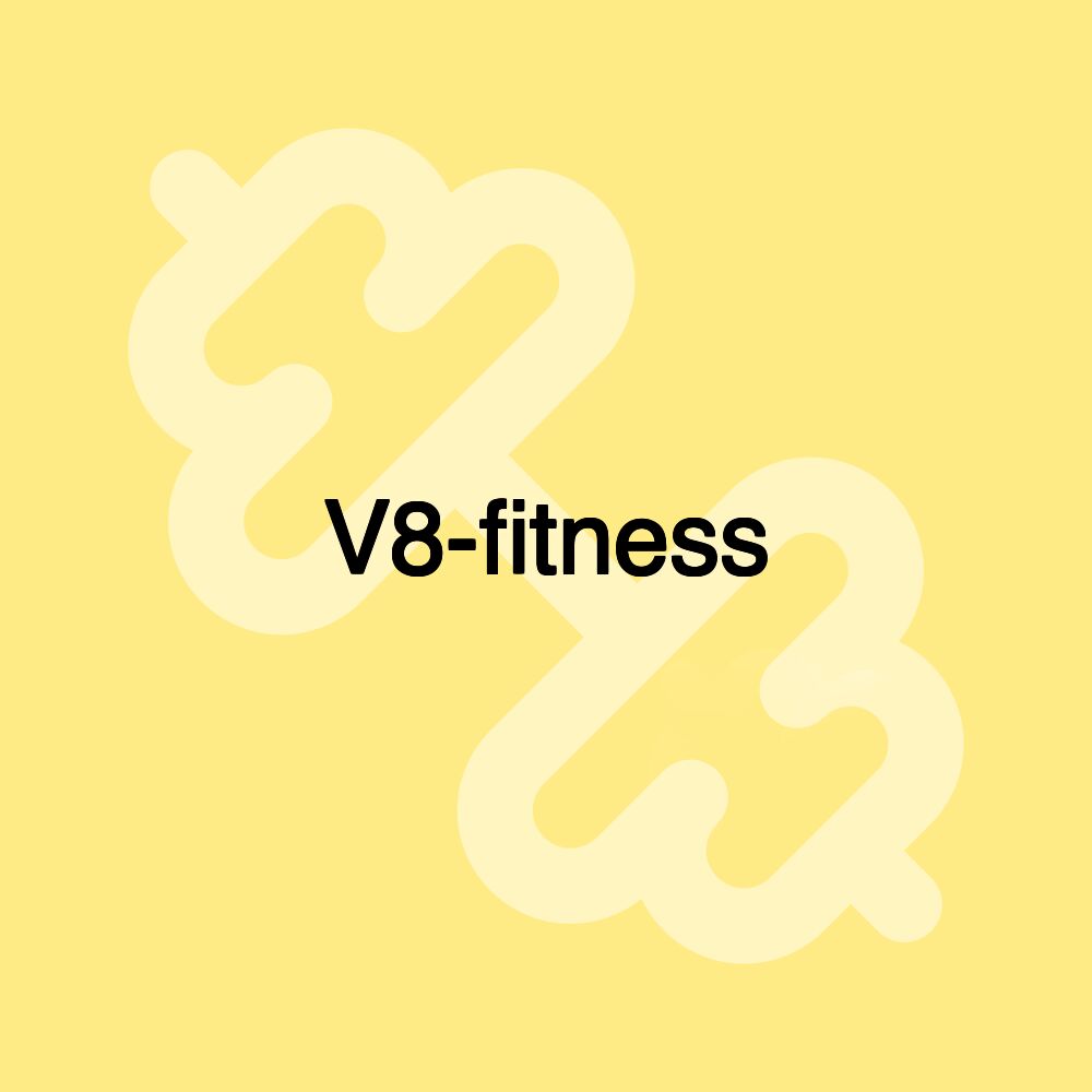 V8-fitness